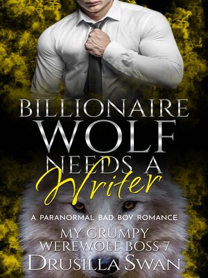 cover image of Billionaire Wolf Needs a Writer